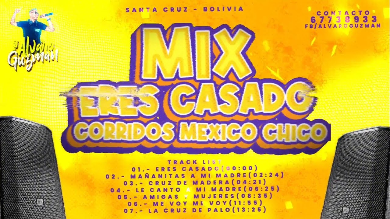 CORRIDOS MEXICO CHICO MIX ERES CASADO