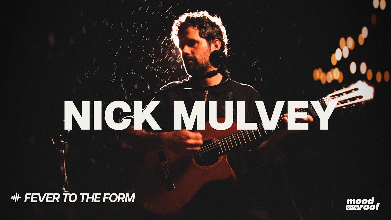 Nick Mulvey - Fever to the Form | Live on Mood on the Roof