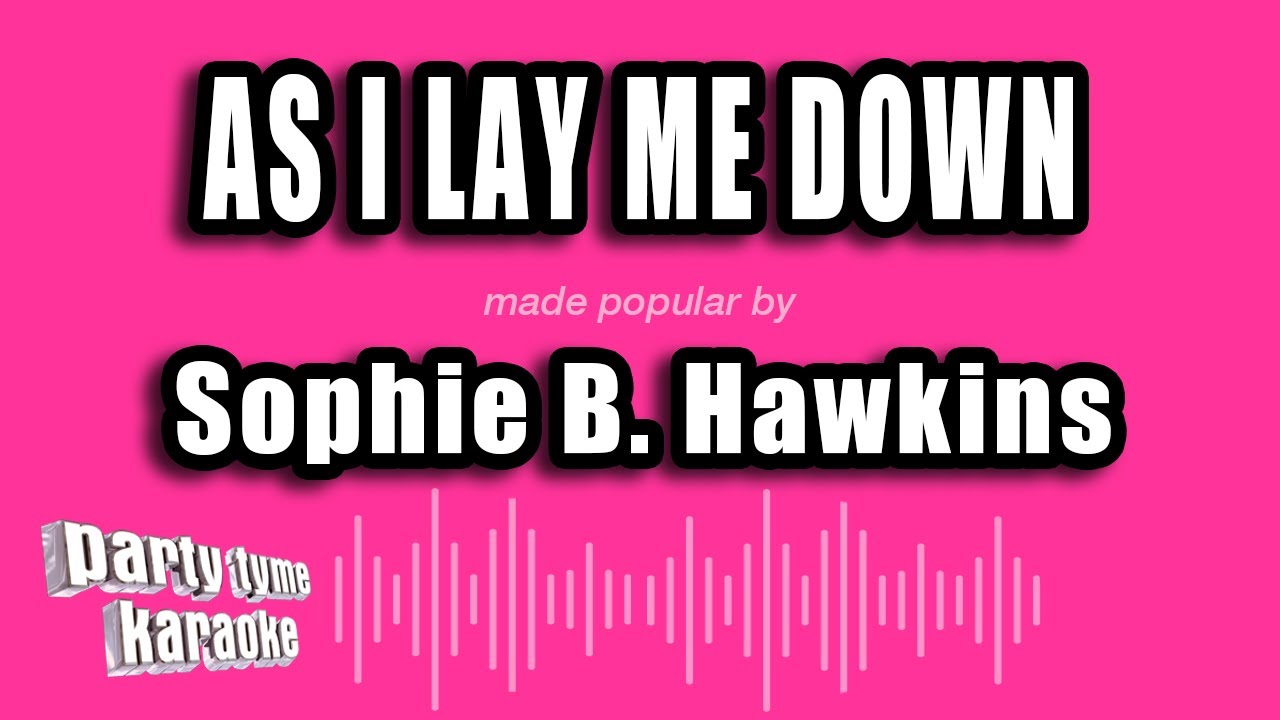 Sophie B. Hawkins - As I Lay Me Down (Karaoke Version)