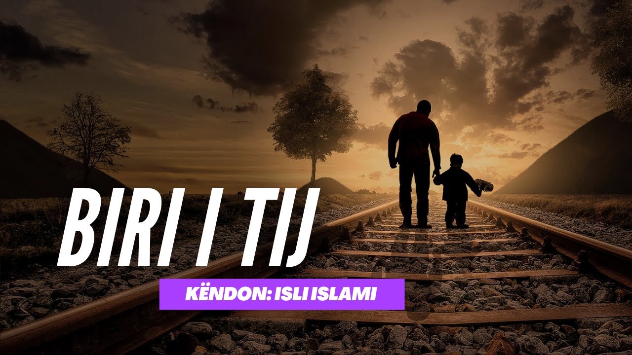 Biri i Tij - Isli Islami