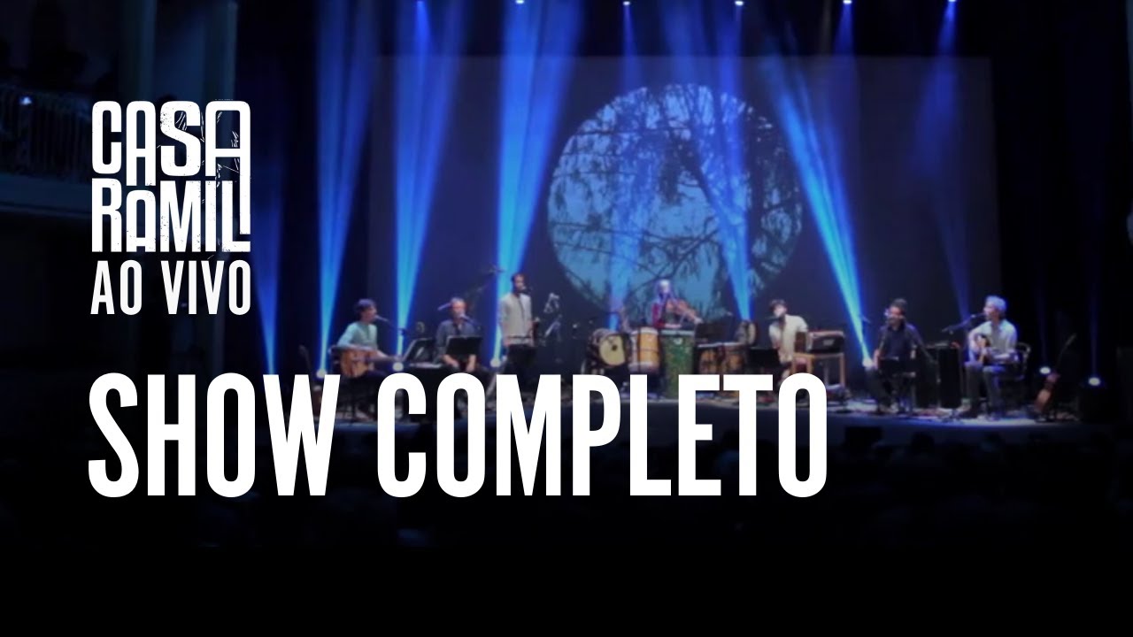 Casa Ramil | Ao Vivo (Show Completo)