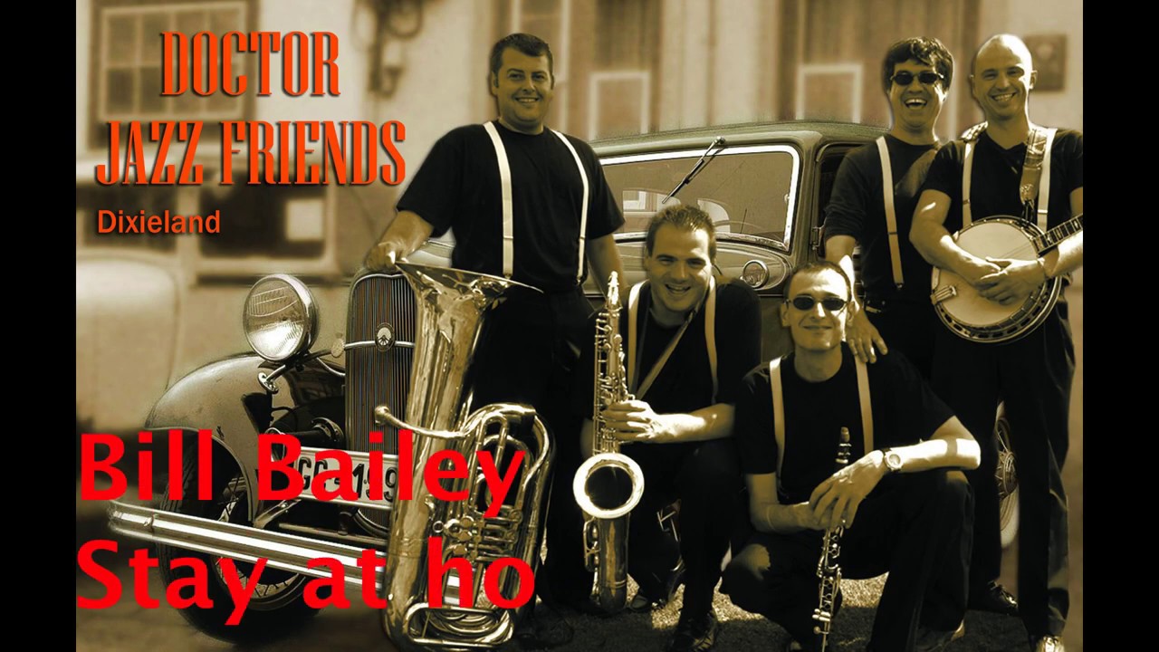 Bill Bailey (Doctor Jazz Friends)