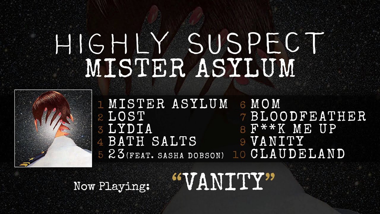 Highly Suspect - Vanity [Audio Only]