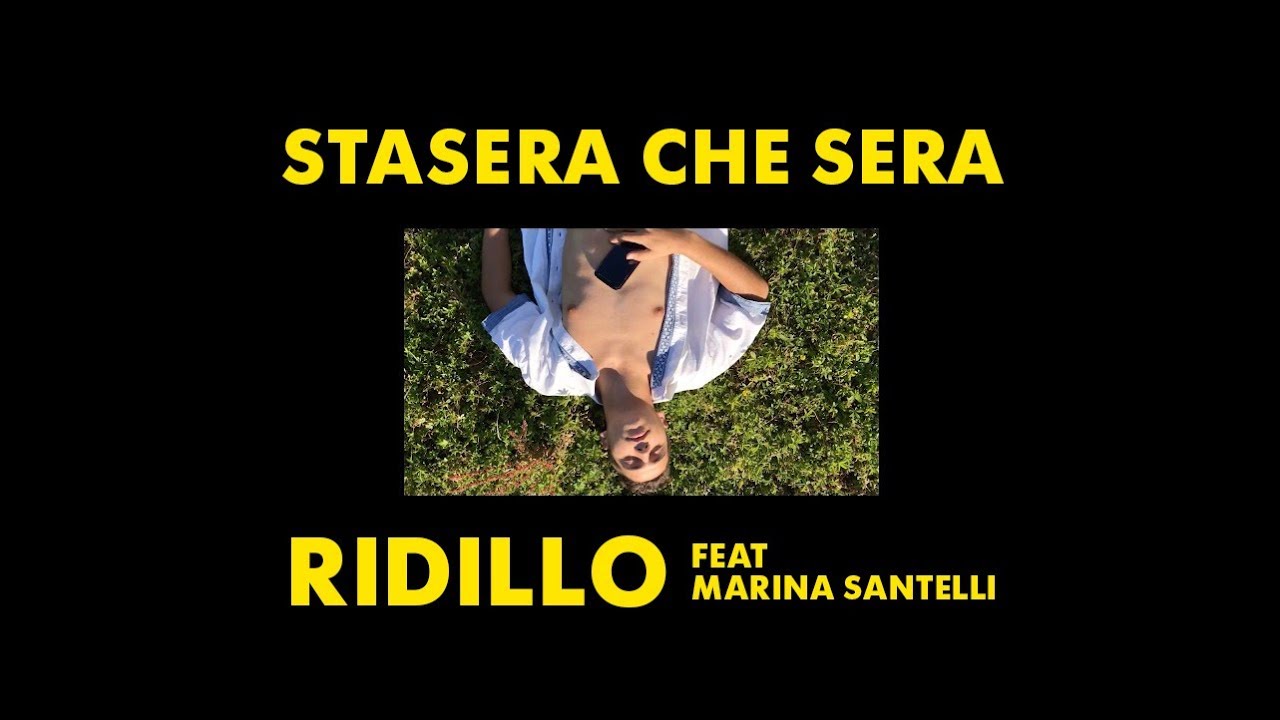 STASERA CHE SERA - Ridillo feat. Marina Santelli (Official Video)
