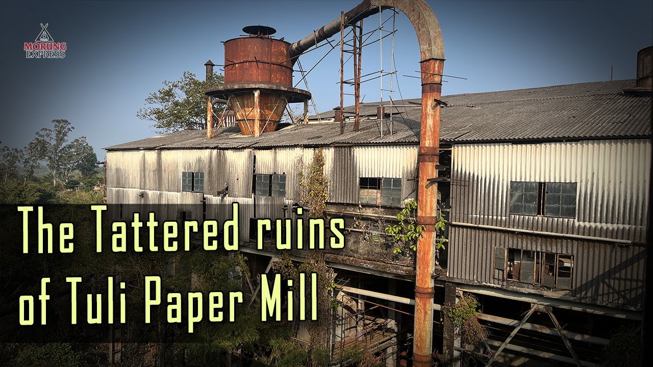 The Tattered ruins of Tuli Paper Mill