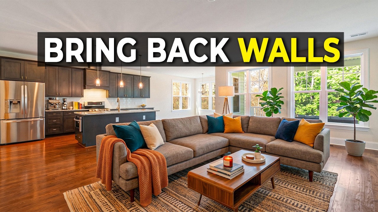 The DEATH Of The Open Floor Plan (THIS IS A TRAP)
