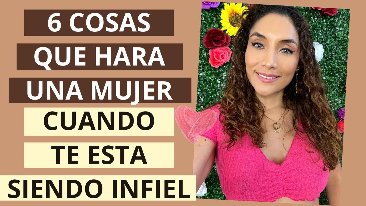 6 cosas que hará una mujer que te está siendo infiel (Señales de que ella te es infiel)