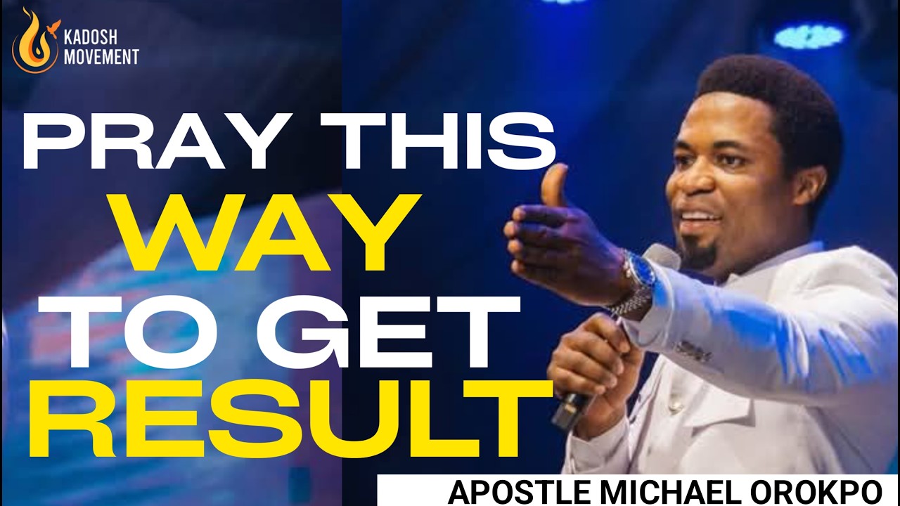 IF YOU WANT RESULTS, PRAY THIS WAY! - Apostle Michael Orokpo #viralvideo