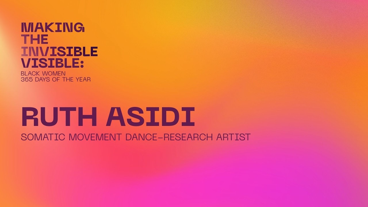 Ruth Asidi | Making the Invisible Visible: Black Women 365 Days of the Year