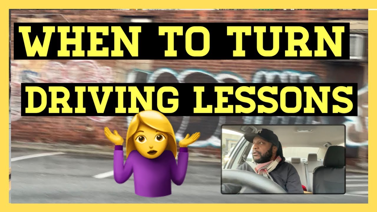 How To Know When To Turn Driving Lessons
