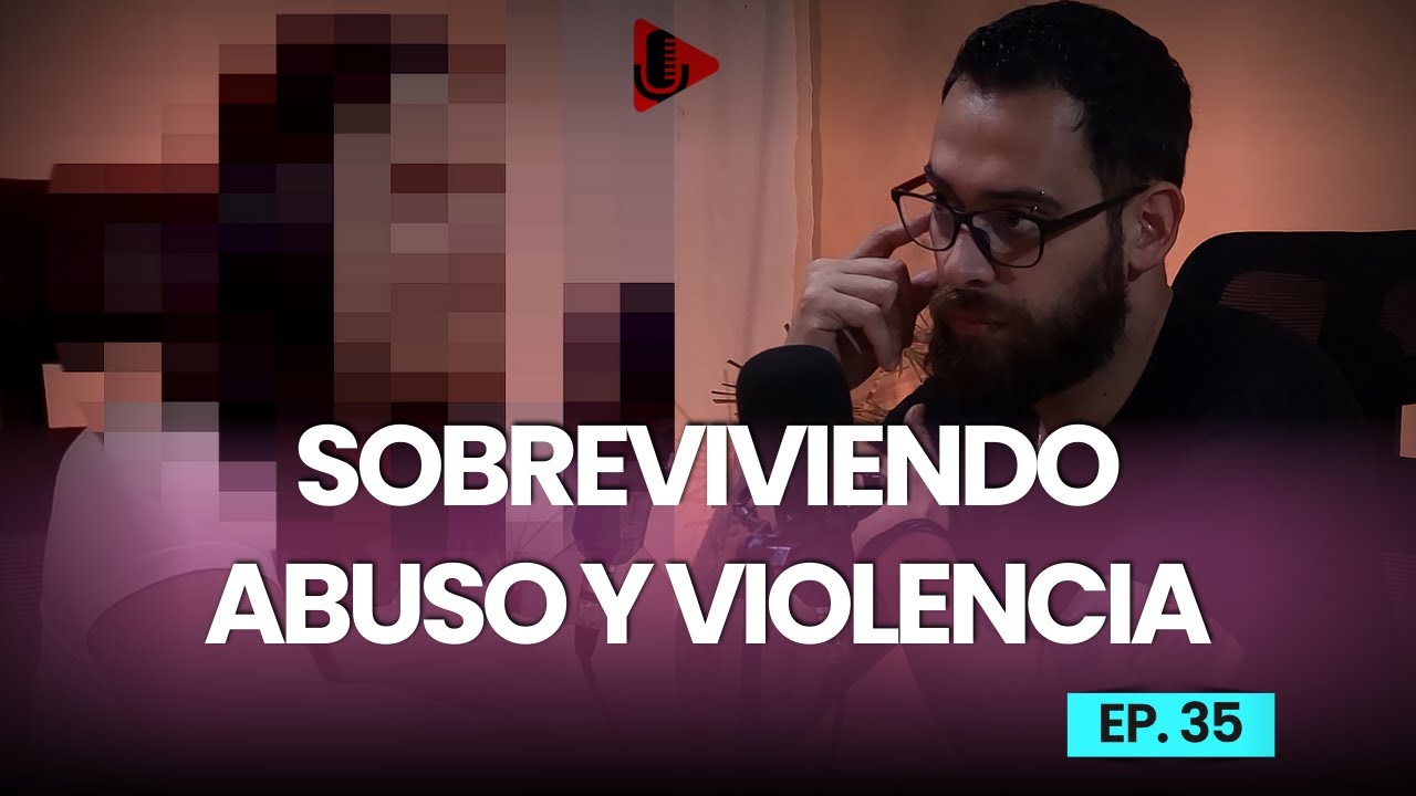 DEOL #35 | SOBREVIVIENDO ABUSO Y VIOLENCIA | Trágica historia familiar.