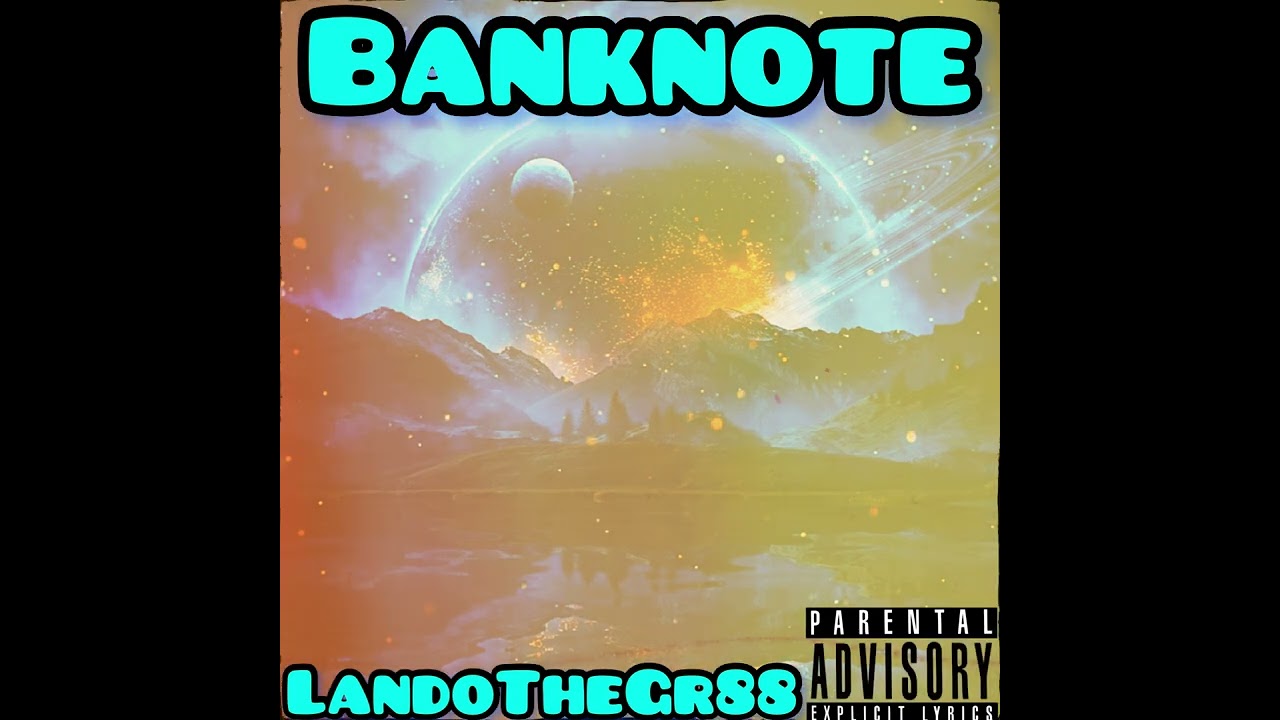 LandoTheGr88- “Banknote” (Official Audio)