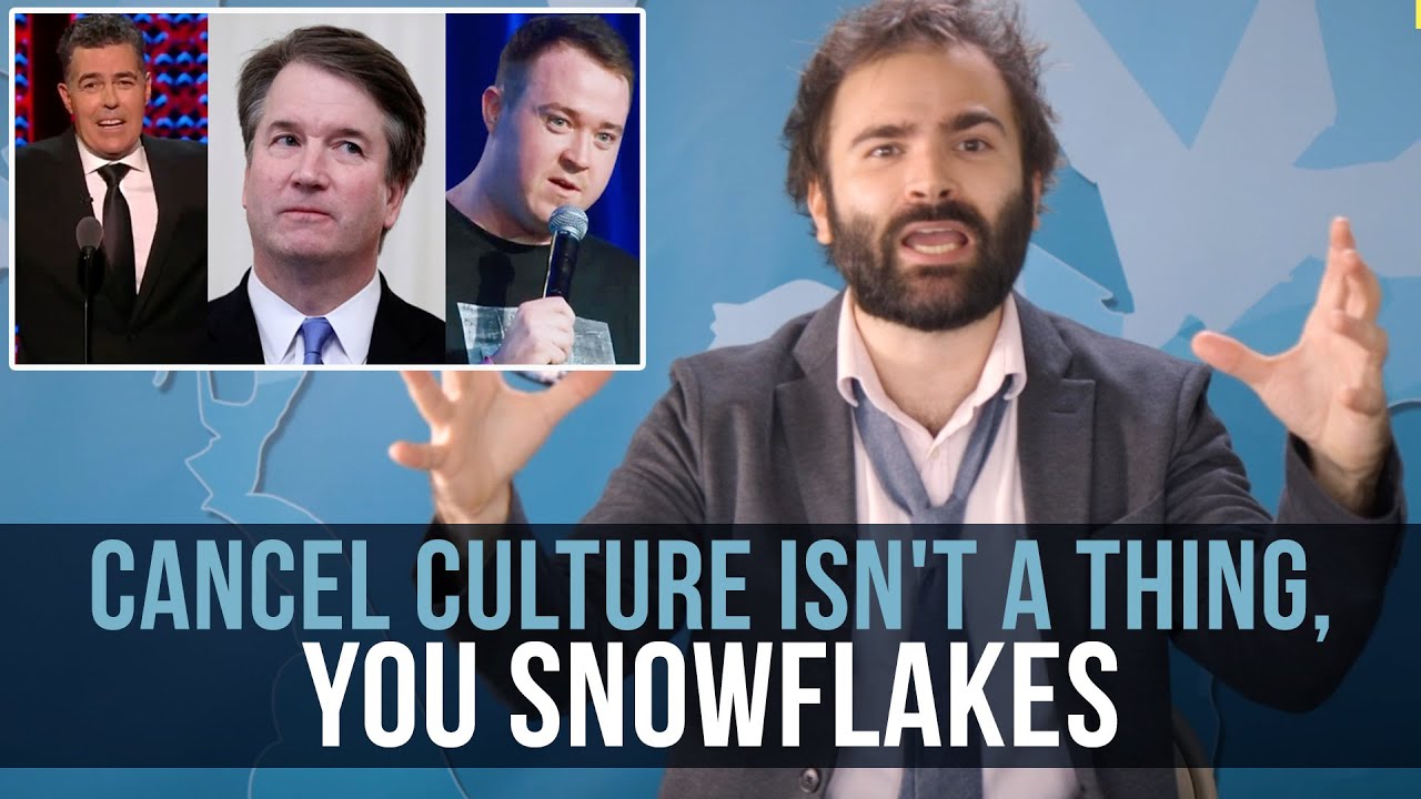 Cancel Culture Isn't A Thing, You Snowflakes - Some More News
