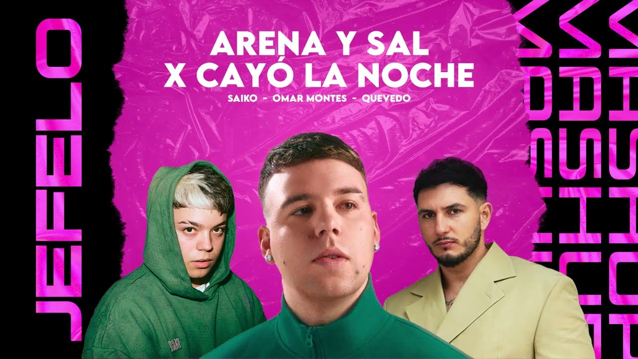 ARENA Y SAL X CAYÓ LA NOCHE (JEFELO Mashup)