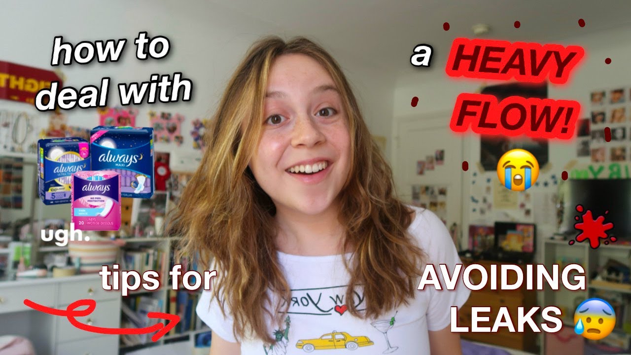 how to deal with having a HEAVY FLOW!! // tips for not leaking + surviving a heavy period!!