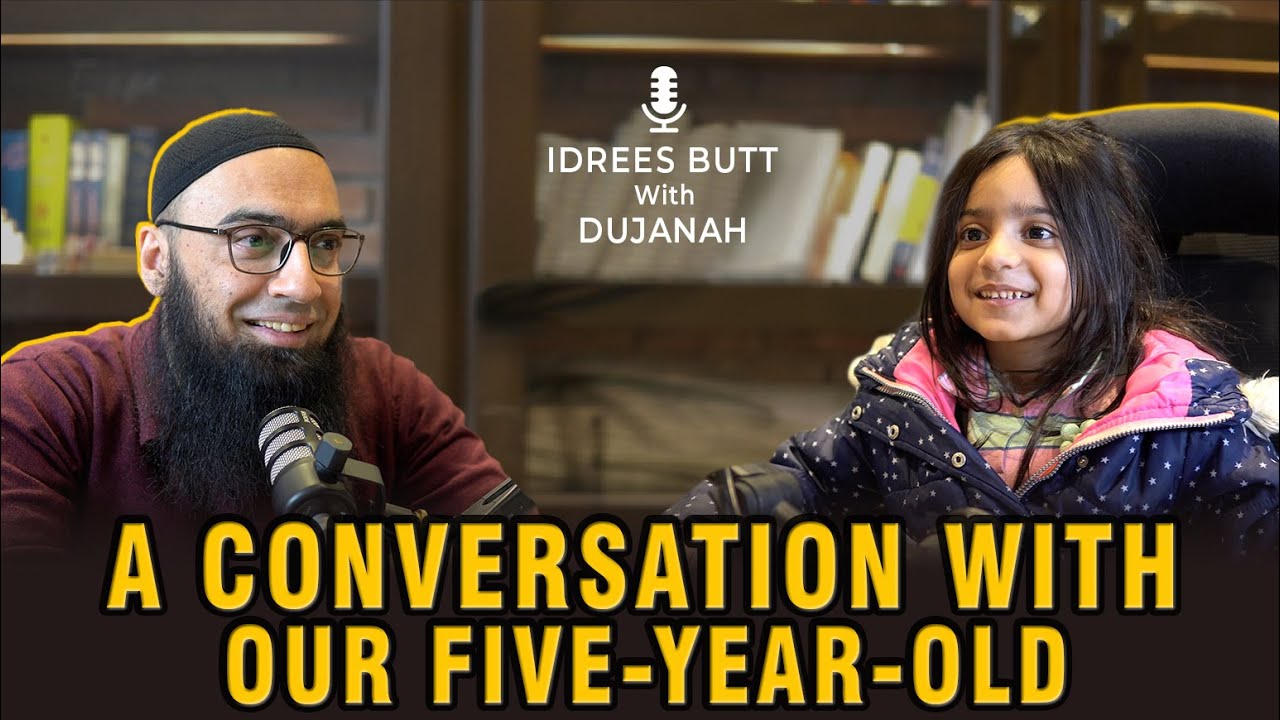 A Conversation With Our Five-Year-Old | Idrees Butt