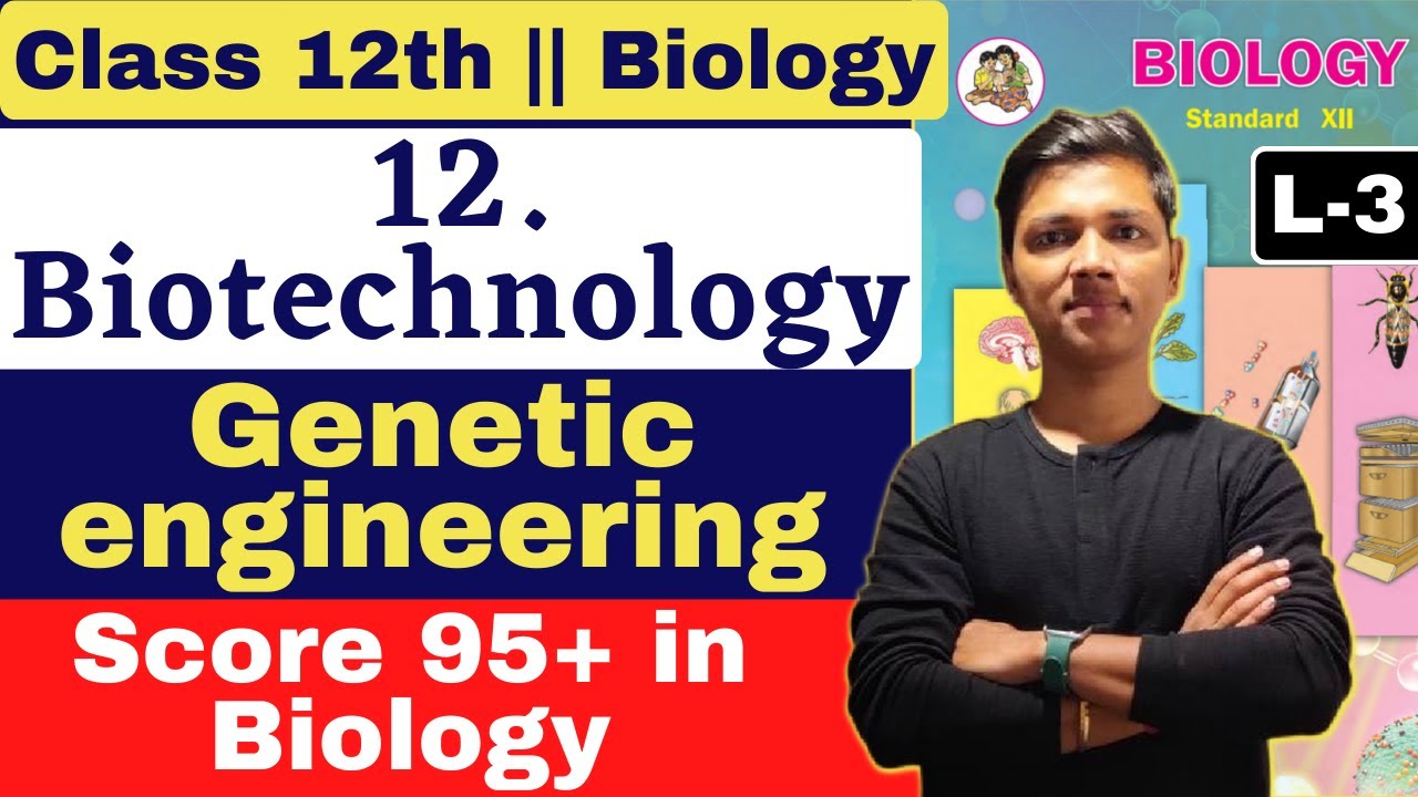 L-3 | 12. Biotechnology Class 12 Biology By @NewIndianera  #biotechnology