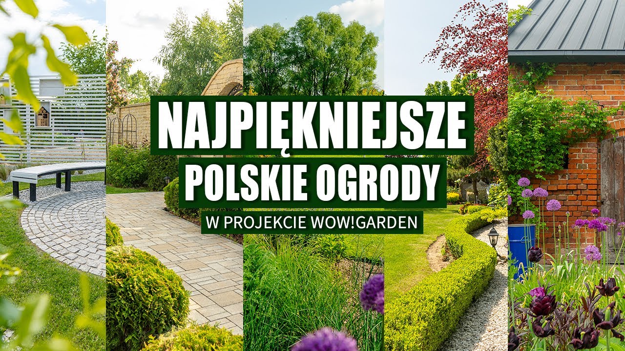 Najpiękniejsze ogrody w Polsce. Projekt Wow!Garden 2023