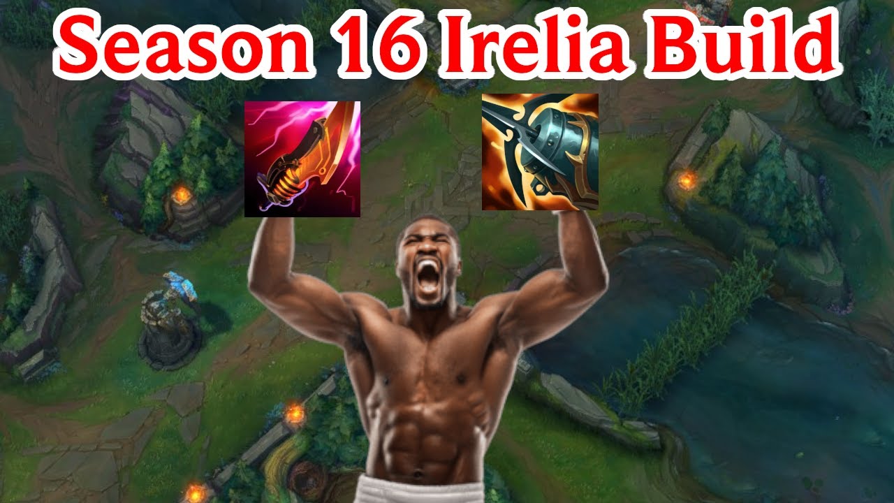 Season 16 Irelia Build | DOMINATE Side-lane With These NEW Items