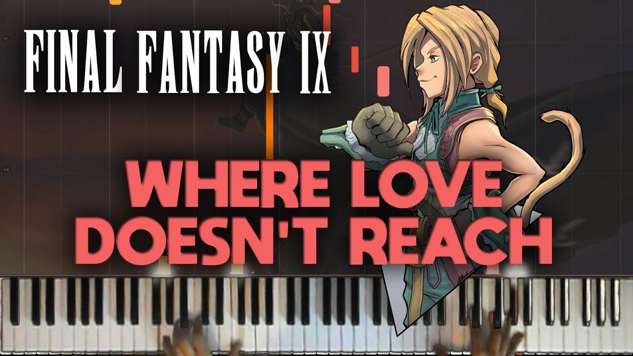 Final Fantasy IX - Where Love Doesn't Reach (Piano Synthesia)