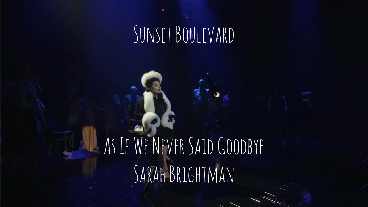 As If We Never Said Goodbye (Sunset Boulevard) by Sarah Brightman (2025)