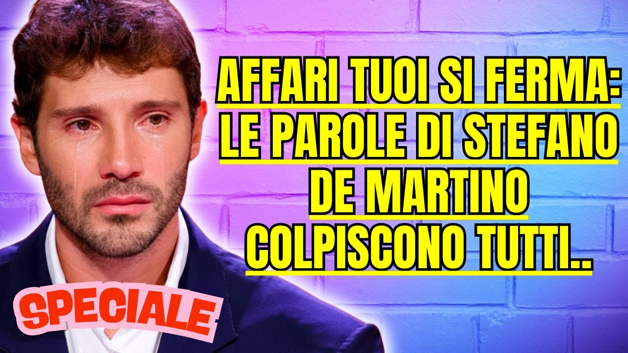 2️⃣ LACRIME AD AFFARI TUOI: STEFANO DE MARTINO CONFESSA “HO IL CUORE A PEZZI”