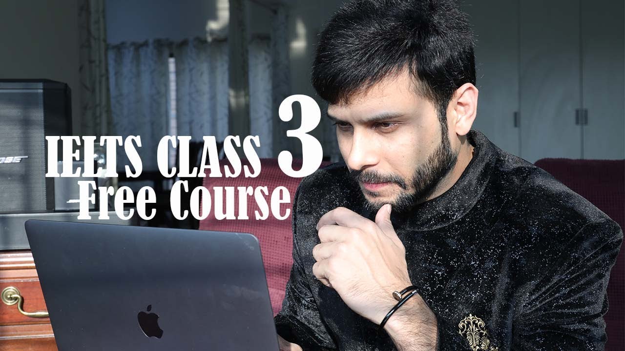Free IELTS||Full Course||Class 3