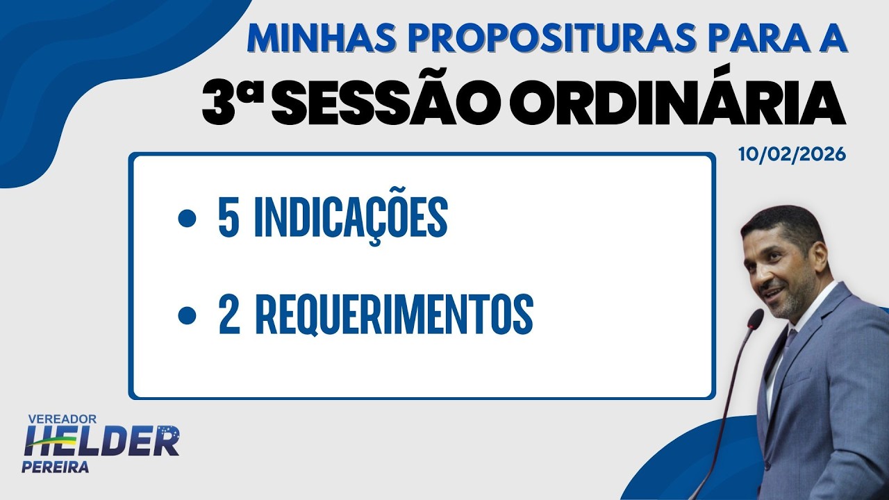 3ª Sessão Ordinária - 10/02/2026 - Vereador Helder Pereira - Paulínia SP