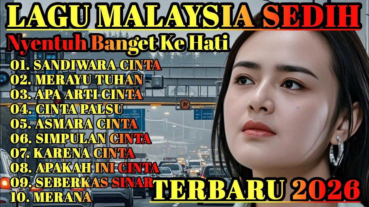 LAGU MALAYSIA SEDIH GALAU😭 PATAH HATI 💔 COCOK UNTUK MENEMANI HARI SANTAI/PERJALANAN