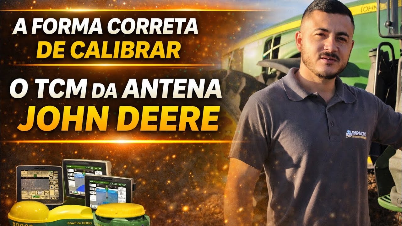 COMO CALIBRAR O TCM DA ANTENA JOHN DEERE CORRETAMENTE✅ RECEPTORES STARFIRE🚜🛰️