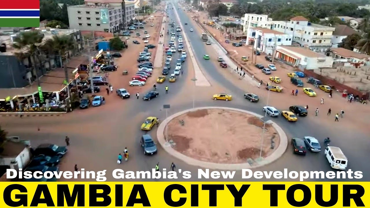 Gambia City Tour: Unveiling New Developments After Demolition & OIC Road Project