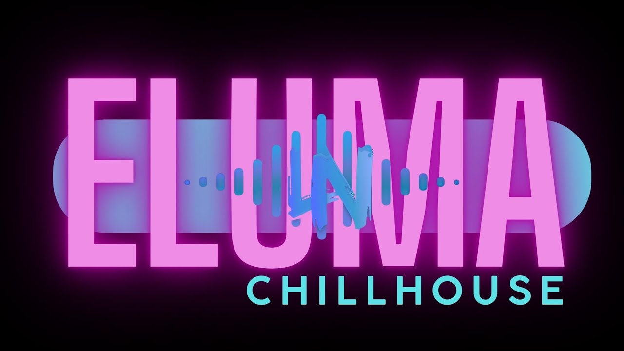 Chill House · Melodic House · Deep Chill – Eluma – LadyNoir Music