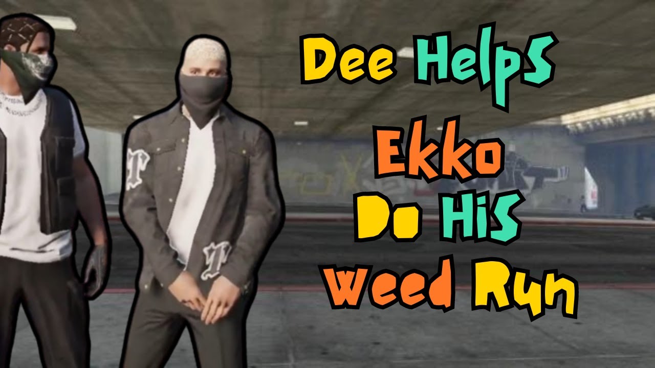Dee Helps Ekko With His Weed Run - NoPixel 4.0 WL
