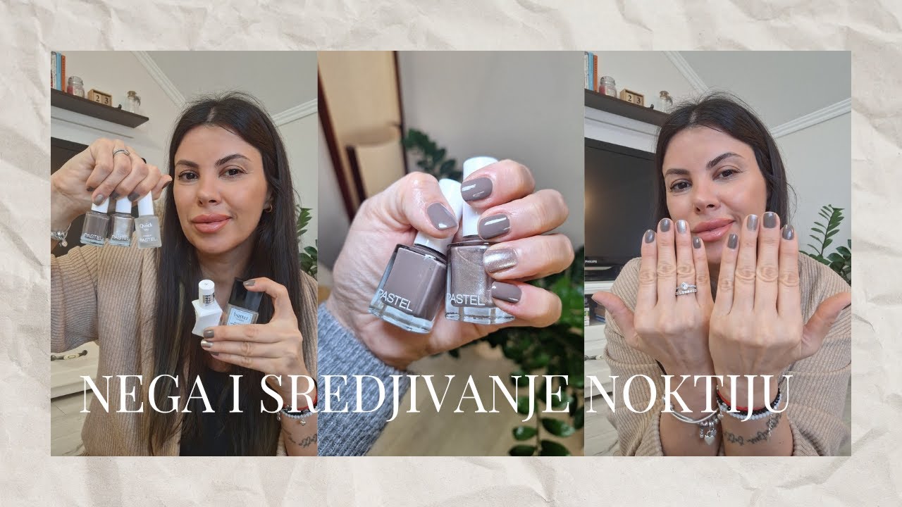 KAKO NEGUJEM, SREĐUJEM I ODRŽAVAM NOKTE - KORAK PO KORAK 🥰