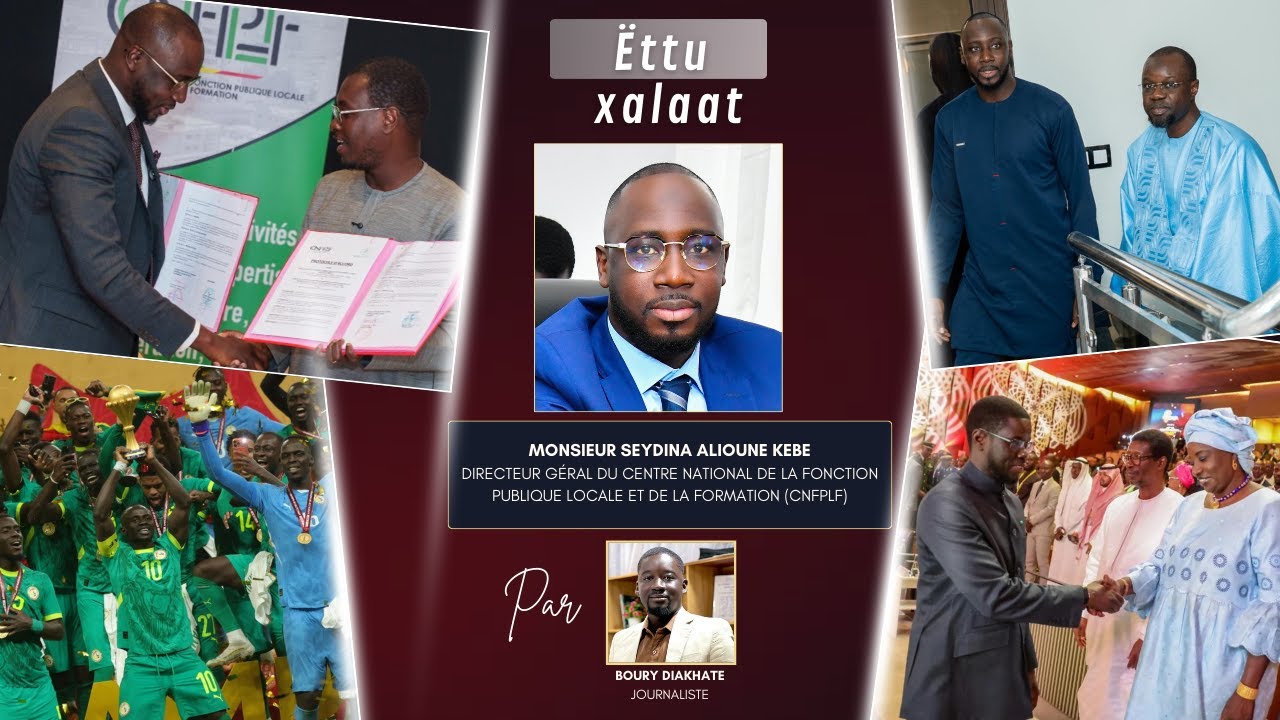 Ëttu Xalaat - Invité : Seydina Alioune Kébé - Fonction publique locale, PASTEF, sacre des lions...