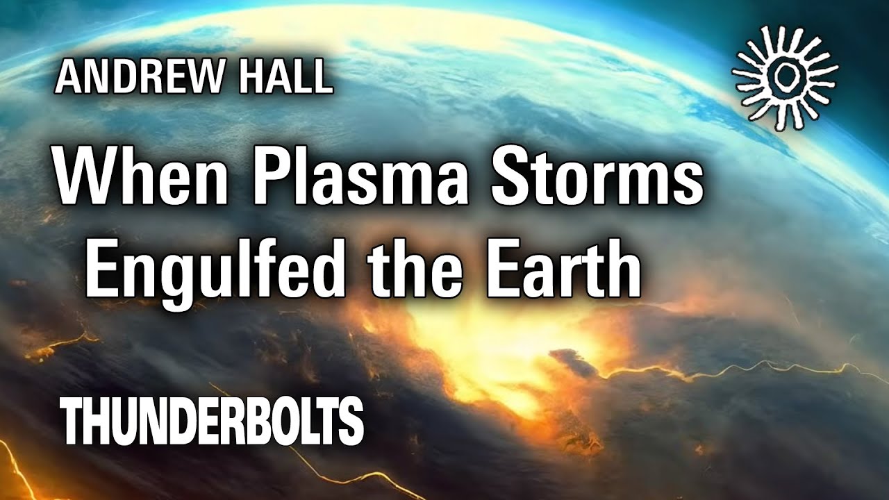 Andrew Hall: When Plasma Storms Engulfed the Earth | Thunderbolts