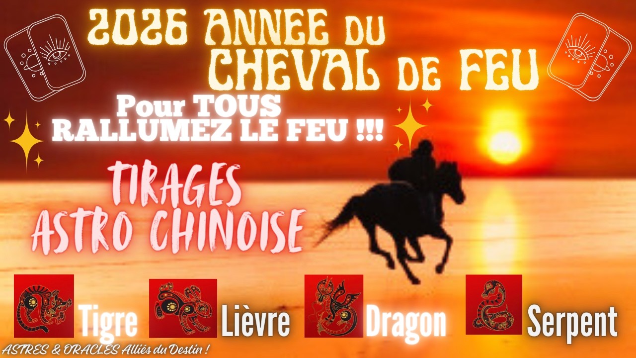 Energies 2026🔥Tirages TIGRE🐯 LIEVRE🐰DRAGON🐲SERPENT🐍 Rallumez le FEU🔥PASSION ❤️‍🔥ACTION🐎 REBELLION !🗽