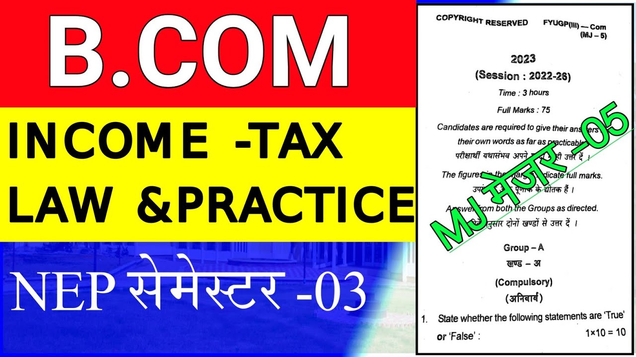 #income tax law and practice b.com 3rd semester question paper #b.com semester 3 major 5 question