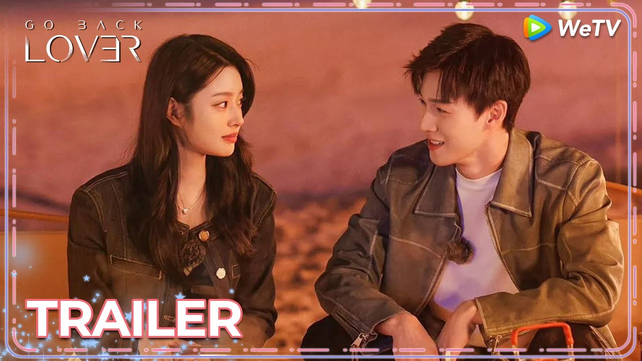 Trailer | Go Back Lover | A couple who meet again 😍🥰 | ENG SUB | WeTV