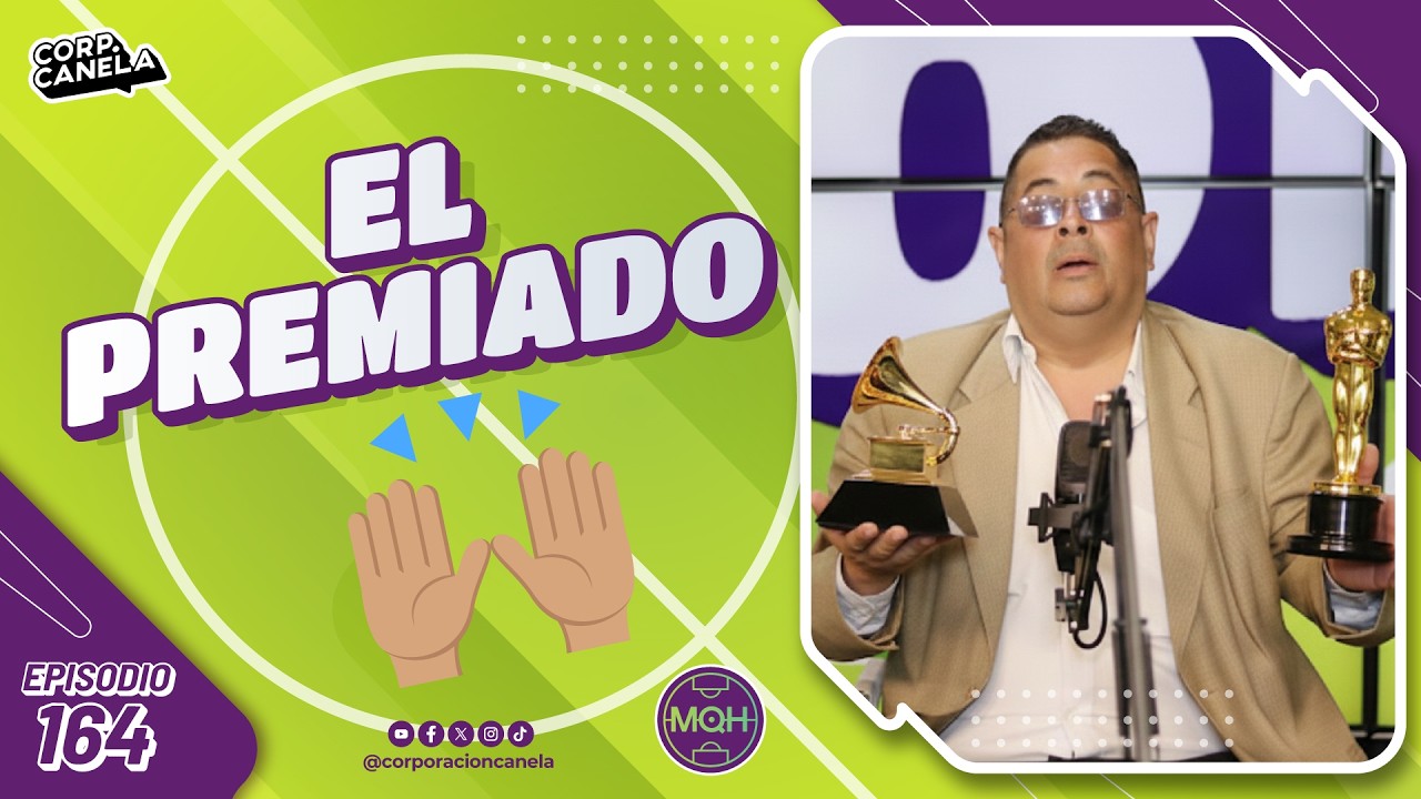 EL PREMIADO | MQH | EP. 164