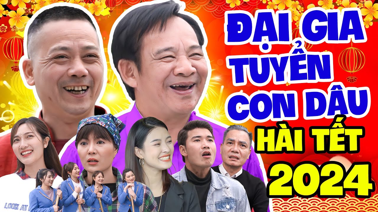 Hài Tết 2024 | ĐẠI GIA TUYỂN CON DÂU FULL HD | Phim Hài Tết Hay Nhất Bình Trọng, Quang Tèo