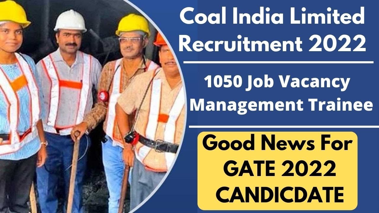 Coal India Limited Job | CIL Recruitment 2022 | 1050 Vacancies | Civil Engineering Job | GATE 2022