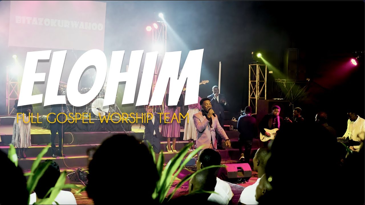 Elohim - Full Gospel Worship Team | Live recording