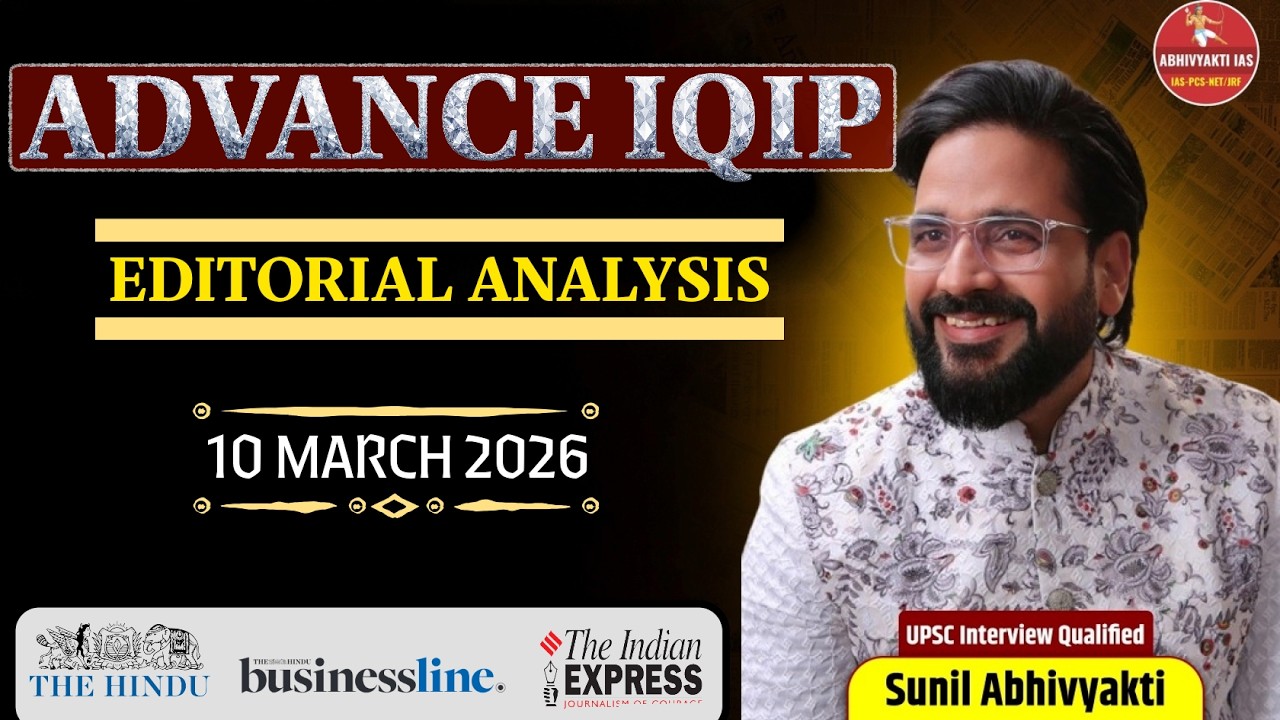 Daily Current Affairs & Editorial Analysis | 10 March 2026 | UPSC & State PCS | Sunil  Sir