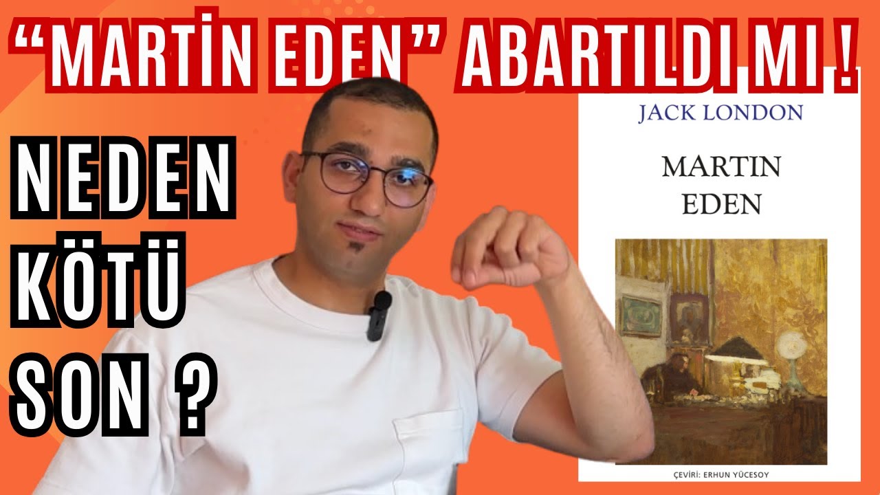 Martin Eden: Örnek mi, İbretlik mi ?  - Jack London [013]