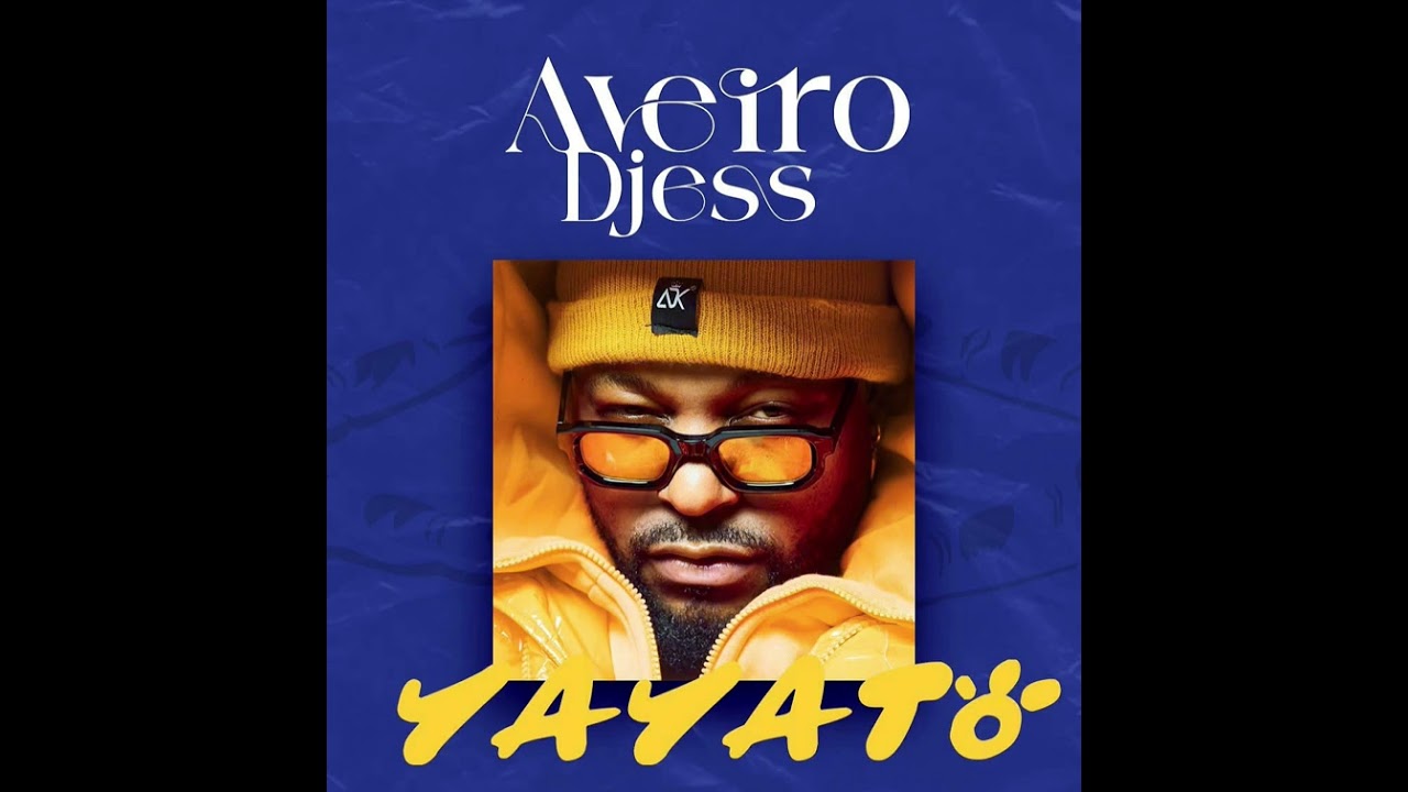 Aveiro Djess  - Yayato