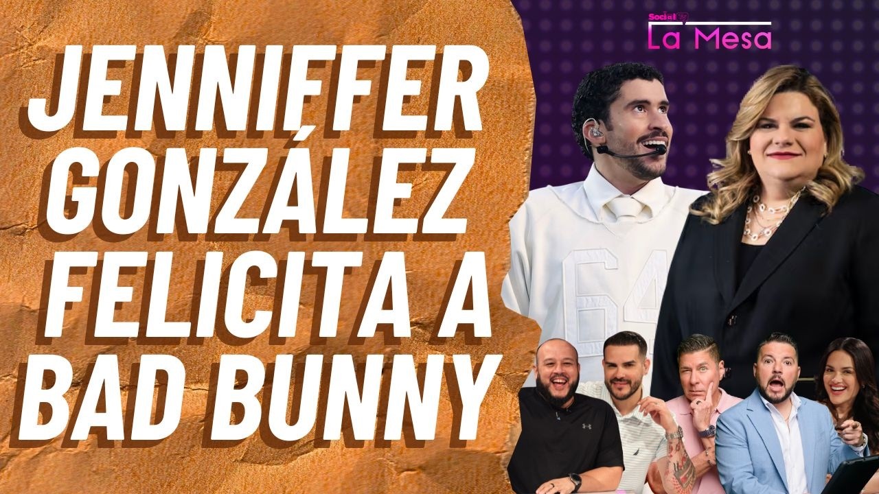 Jennifer González felicita a Bad Bunny | La Mesa | 11 febrero 2026