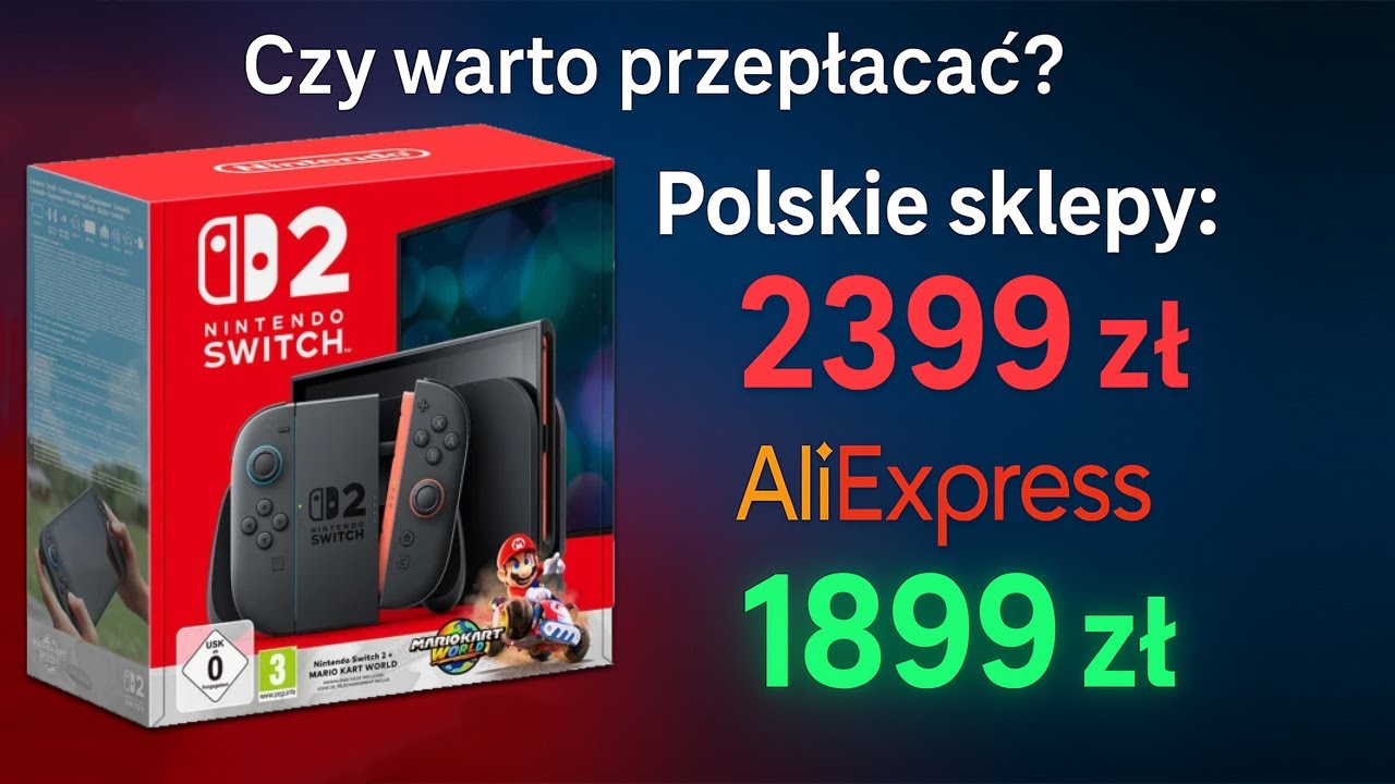 Kupiłem Nintendo Switch 2 na Aliexpress 500zł taniej niż w Polskich Sklepach!