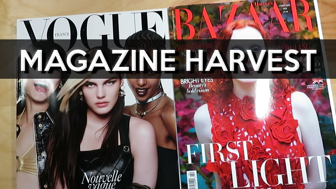 ✂ Magazine Harvest & Flip Through #15  ~  French Vogue & British Harpers