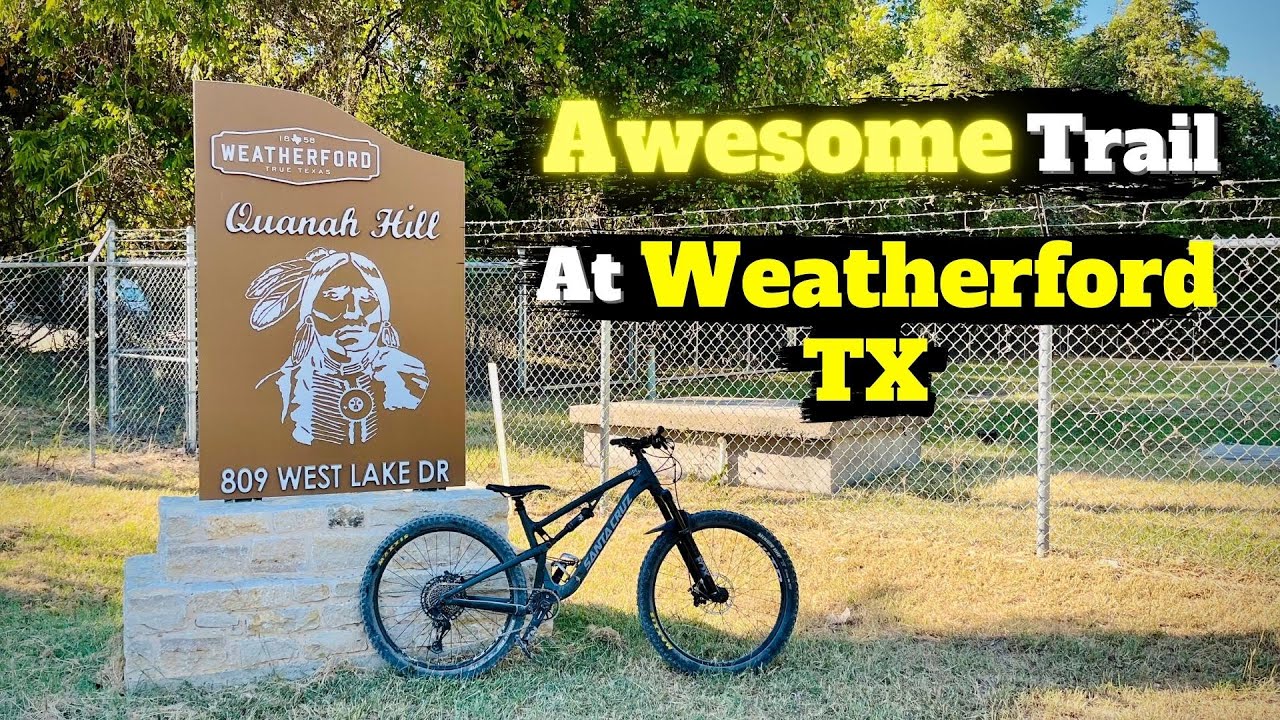 Quanah Hill Weatherford TX MTB Trails